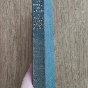 La moneda de vellón y cobre de la monarquía española – Fontecha (1968)