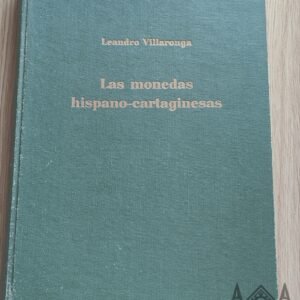 Las monedas hispano-cartaginesas – Leandro Villaronga (1973)