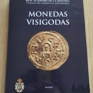 Monedas Visigodas – Real Academia de la Historia (2002)